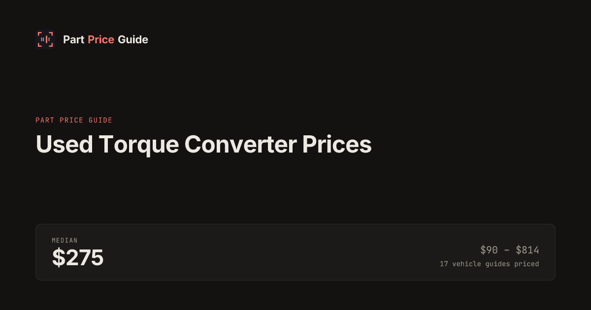 Torque Model Poject Used Torque Converter Prices — $100–$814 (2026 Data)